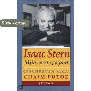 Isaac Stern - mijn eerste 79 jaar 9789055016884 Chaim Potok, Verzenden, Gelezen, Chaim Potok