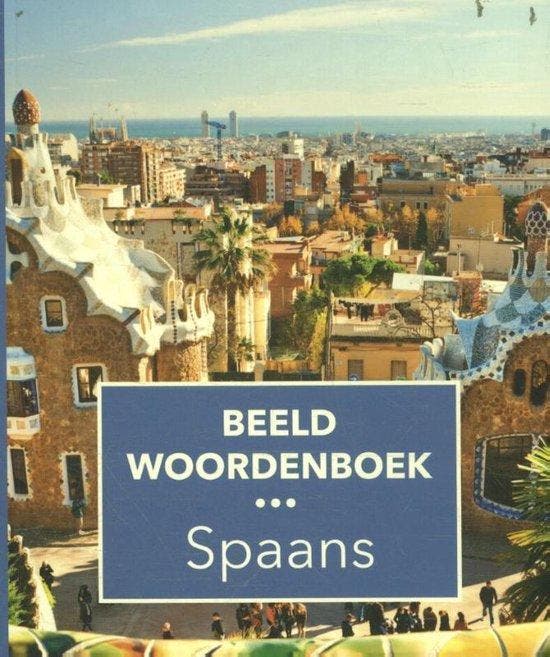 Beeldwoordenboek Spaans 9789460773525, Boeken, Woordenboeken, Zo goed als nieuw, Verzenden