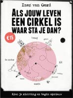 Als jouw leven een cirkel is, waar sta je dan? 9789021565873, Verzenden, Gelezen, Inez van Oord