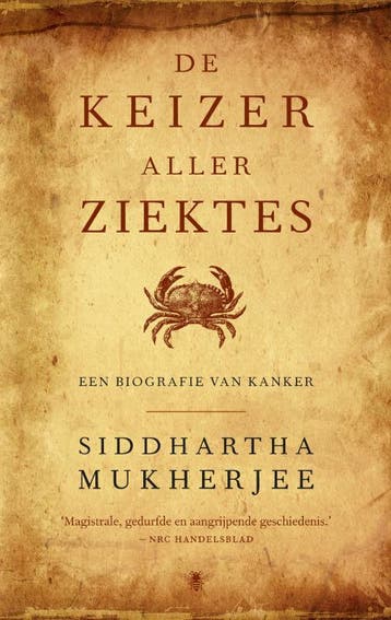 De keizer aller ziektes 9789023472896 Siddhartha Mukherjee, Boeken, Verzenden, Zo goed als nieuw, Siddhartha Mukherjee
