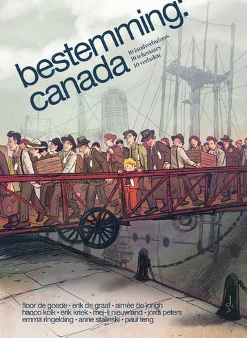 Bestemming: Canada | Nieuw, Verzenden, Nieuw, Hanco Kolk; Erik Kriek; Aimée Jongh; Erik Graaf; Paul Teng; Jordi Peters; Emma Ringelding; Floor Goede; Anne Stalinski; Mei-Li Nieuwland