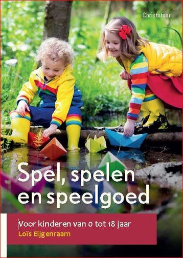 Spel, spelen en speelgoed / Opgroeien 9789060388303, Boeken, Zwangerschap en Opvoeding, Verzenden, Zo goed als nieuw, Lois Eijgenraam