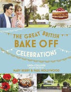 Great British Bake Off: Celebrations 9781473615335, Boeken, Verzenden, Gelezen, Unknown Tbc