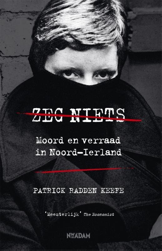 Zeg niets 9789046825273 Patrick Radden Keefe, Livres, Histoire mondiale, Envoi