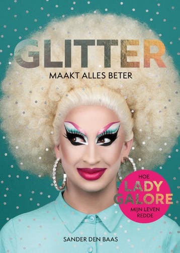 Glitter maakt alles beter 9789400512573 Sander den Baas, Verzenden, Sander den Baas