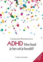 ADHD / Scriptum psychologie 9789463191913, Boeken, Verzenden, Gelezen, Cathelijne Wildervanck