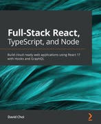 Full-Stack React, TypeScript, and Node 9781839219931, Verzenden, David Choi