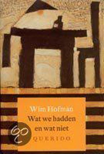 Wat we hadden en wat niet 9789021467115 Wim Hofman, Verzenden, Gelezen, Wim Hofman