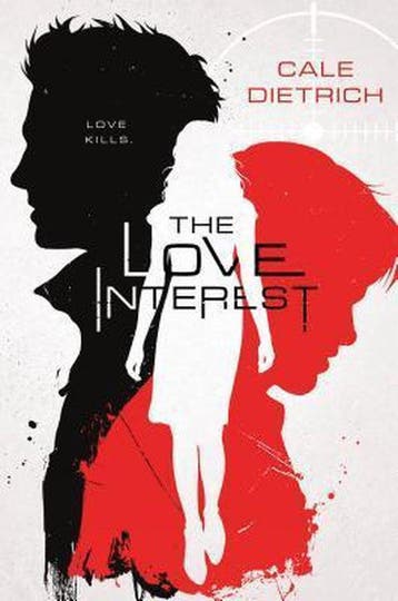 The Love Interest 9781250107138 Cale Dietrich, Verzenden, Cale Dietrich