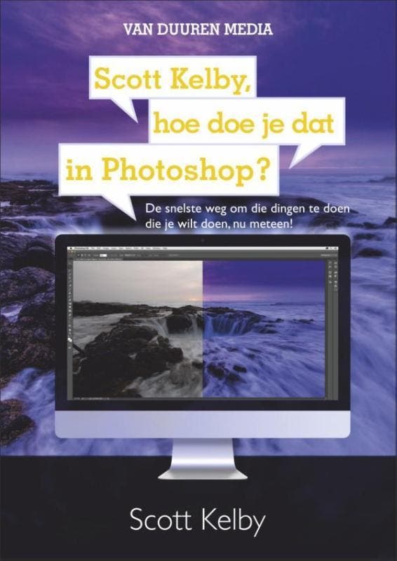 Scott Kelby, hoe doe je dat in Photoshop? 9789059409347, Boeken, Hobby en Vrije tijd, Zo goed als nieuw, Verzenden