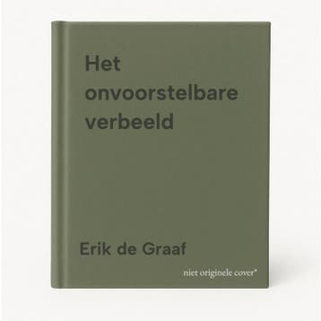 Het onvoorstelbare verbeeld 9789493166851 Erik de Graaf, Boeken, Verzenden, Zo goed als nieuw, Erik de Graaf