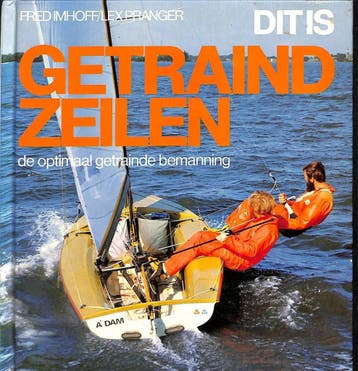 Dit is getraind zeilen 9789022811665 Imhoff, Verzenden, Imhoff
