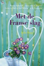 Met de Franse slag 9789044343397 Julia Stagg, Verzenden, Zo goed als nieuw, Julia Stagg