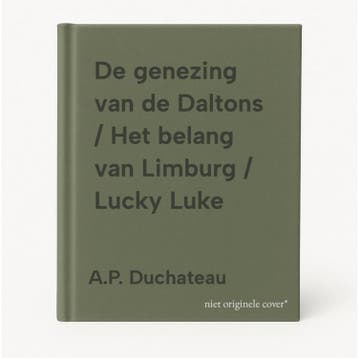 De genezing van de Daltons / Het belang van Limburg / Lucky, Verzenden, Gelezen, A.P. Duchateau