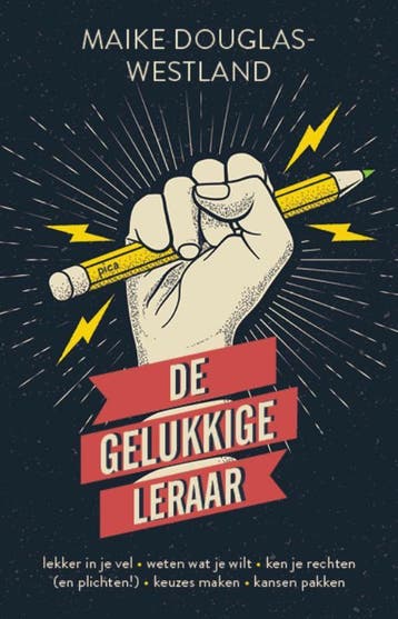 De gelukkige leraar 9789493209305 Maike Douglas-Westland, Verzenden, Maike Douglas-Westland