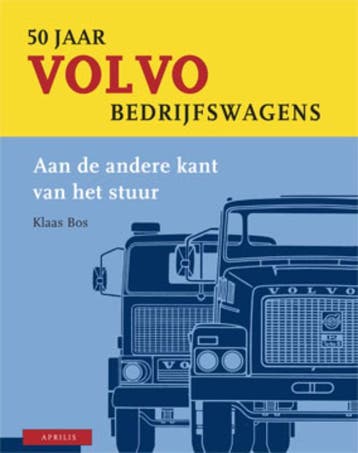50 jaar Volvo-bedrijfswagens 9789059941991 K. Bos, Boeken, Verzenden, Zo goed als nieuw, K. Bos