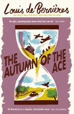 The autumn of the ace / Daniel Pitt trilogy / 3, Boeken, Verzenden, Gelezen, Louis De Bernières