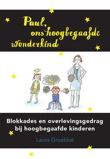 Paul, ons hoogbegaafde wonderkind 9789082368376, Boeken, Verzenden, Zo goed als nieuw, Laura Groebbé