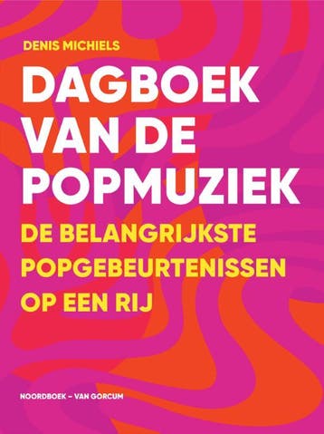 Dagboek Van De Popmuziek | Denis Michiels | Nieuw, Verzenden, Nieuw, Denis Michiels