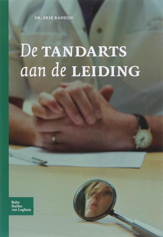 De tandarts aan de leiding 9789031351541 E. Ranzijn, Boeken, Wetenschap, Zo goed als nieuw, Verzenden