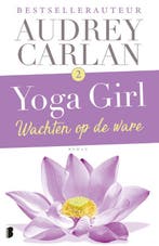 Wachten op de ware / Yoga girl / 2 9789022581933, Boeken, Verzenden, Gelezen, Audrey Carlan