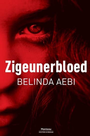 Zigeunerbloed / Maud Gelderman / 5 9789022329832, Boeken, Verzenden, Zo goed als nieuw, Belinda Aebi