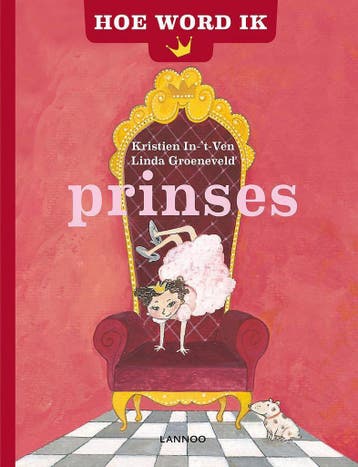 Hoe word ik prinses 9789401401647 Linda Groeneveld, Verzenden, Linda Groeneveld