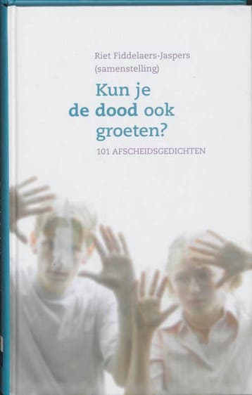 Kun je de dood ook groeten? 9789043506021, Verzenden, Zo goed als nieuw
