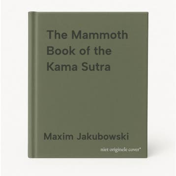 The Mammoth Book of the Kama Sutra 9781845298227, Verzenden, Maxim Jakubowski