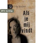 Als je mij vindt 9789000313815 Emily Murdoch, Verzenden, Emily Murdoch