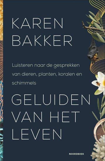 Geluiden van het leven 9789464710908 Karen Bakker, Boeken, Verzenden, Zo goed als nieuw, Karen Bakker