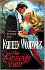 Het eeuwige vuur 9789022526699 Kathleen Woodiwiss, Boeken, Verzenden, Gelezen, Kathleen Woodiwiss