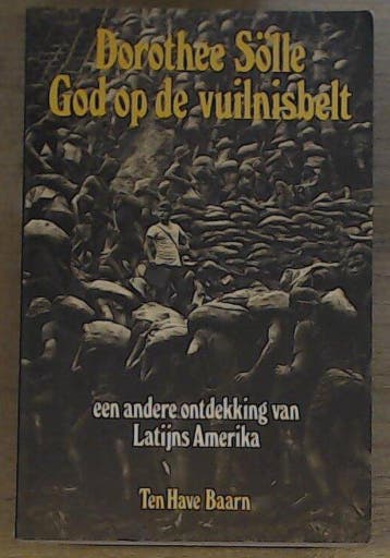 God op de vuilnisbelt 9789025944995 Dorothee Sölle, Verzenden, Dorothee Sölle