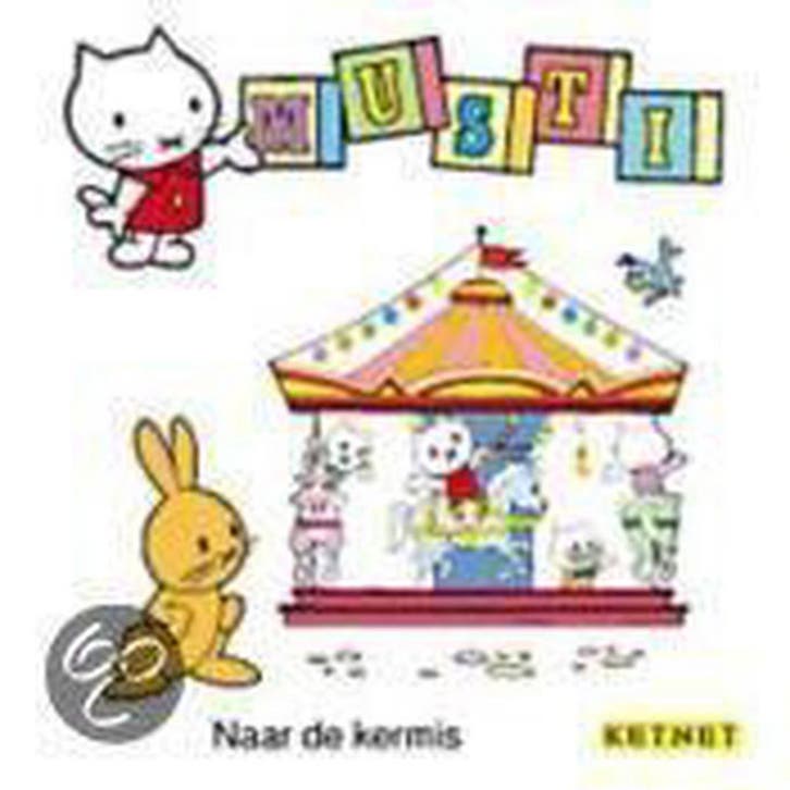 Naar de kermis / Musti 9789076839127 R. Goossens, Livres, Livres pour enfants | 0 an et plus, Envoi