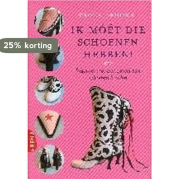 Ik moet die schoenen hebben ! 9789069747101 Paola Jacobbi, Verzenden, Paola Jacobbi