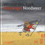 Noodweer / Keepvogel 9789025846077 Wouter van Reek, Verzenden, Wouter van Reek