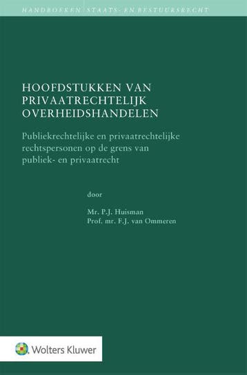 Hoofdstukken van privaatrechtelijk overheidshandelen /, Verzenden, Gelezen, P.J. Huisman