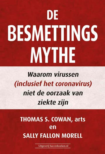 De besmettingsmythe 9789492665638 Thomas S. Cowan, Verzenden, Zo goed als nieuw, Thomas S. Cowan