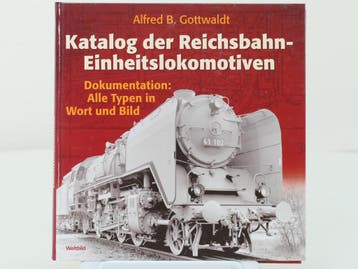 Weltbild Verlag Katalog der Reichsbahn-Einheitslokomotive..., Ophalen of Verzenden