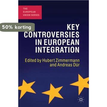 Key Controversies in European Integration 9781137006141, Verzenden, Gelezen, Hubert Zimmerman