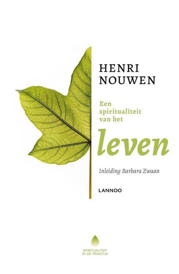 Een spiritualiteit van het leven 9789401415538 Henri Nouwen, Verzenden, Henri Nouwen