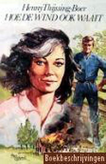 Hoe de wind ook waait 9789024215423 H. Thijssing-Boer, Verzenden, H. Thijssing-Boer
