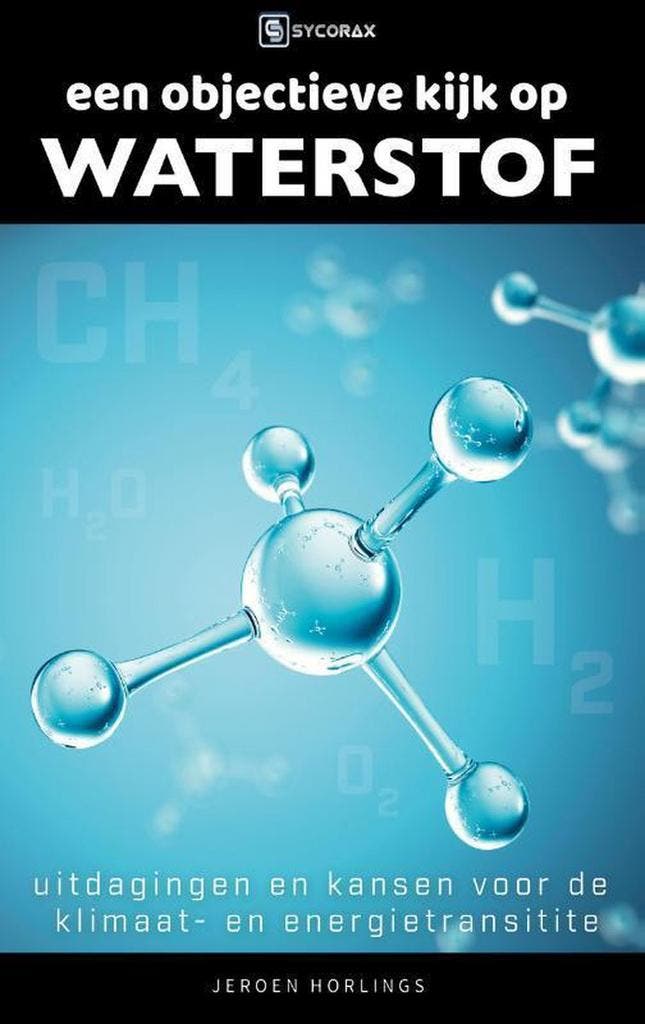 Een objectieve kijk op waterstof 9789492404220, Boeken, Techniek, Gelezen, Verzenden