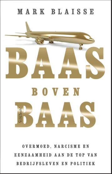 Baas boven baas 9789044631920 Mark Blaisse, Verzenden, Mark Blaisse