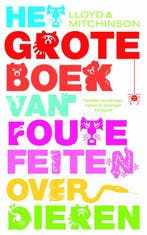 Het grote boek van foute feiten over dieren 9789049200602, Verzenden, Gelezen, John Lloyd