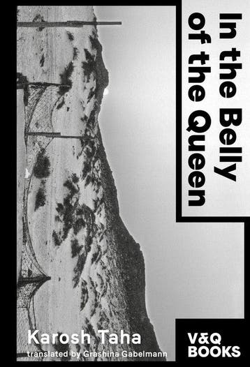 In the Belly of the Queen 9783863913649 Karosh Taha, Verzenden, Karosh Taha