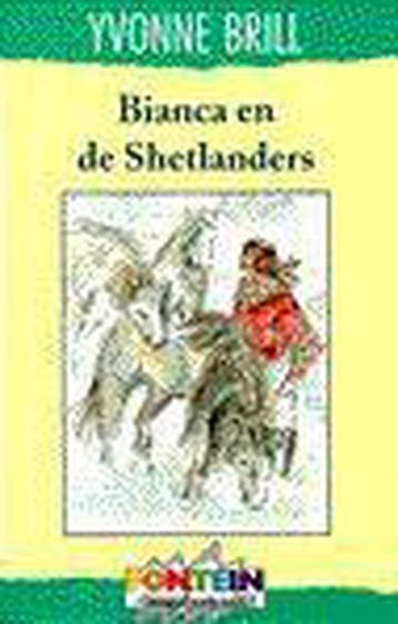 Bianca en de Shetlanders 9789026107849 Yvonne Brill, Verzenden, Zo goed als nieuw, Yvonne Brill