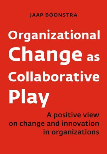 Organizational Change As Collaborative Play | Jaap Boonstra, Verzenden, Nieuw, Jaap Boonstra