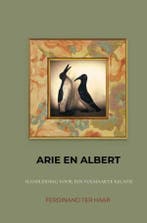 Arie en Albert 9789464806670 Ferdinand Ter Haar, Verzenden, Gelezen, Ferdinand Ter Haar