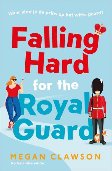 Falling hard for the royal guard 9789402712940 Megan Clawson, Boeken, Verzenden, Zo goed als nieuw, Megan Clawson